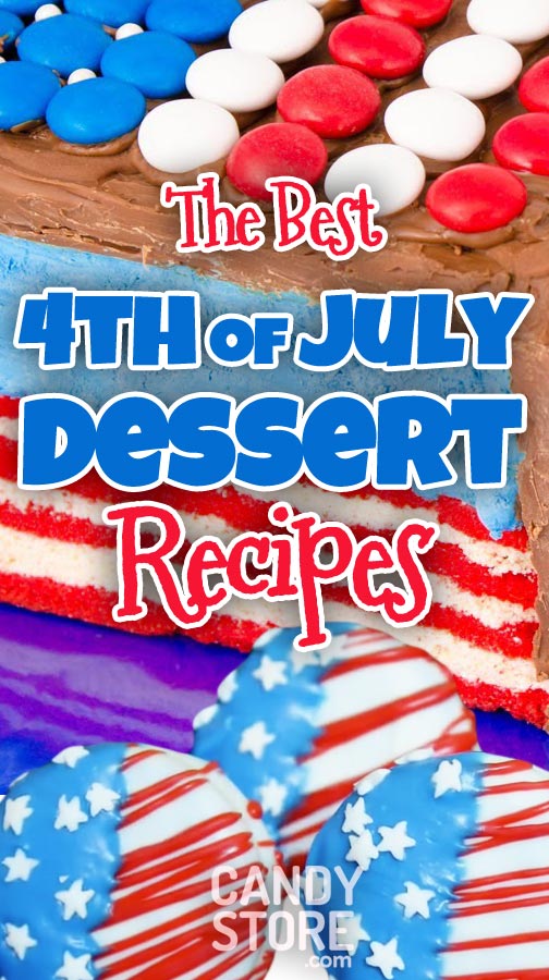 7 Red, White, and Blue Candy-Inspired Desserts for Your Fourth of July Party