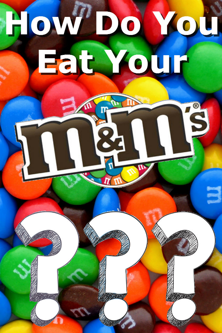 How Do You Eat Your M&Ms?