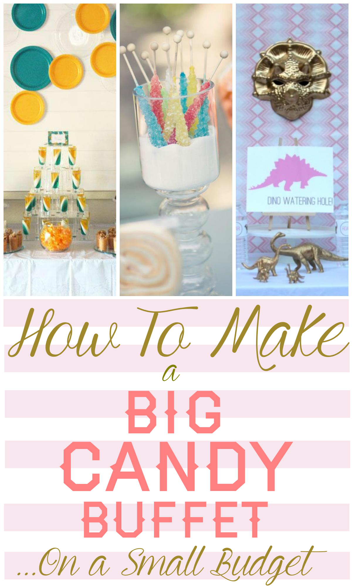 How To Make A Big Candy Buffet On a Small Budget