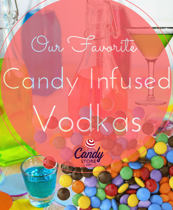 Candy Infused Vodka Recipes