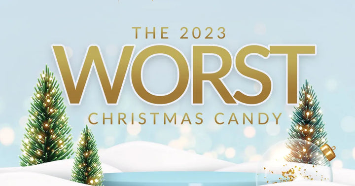 The WORST Christmas Candy 2023